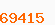 69415